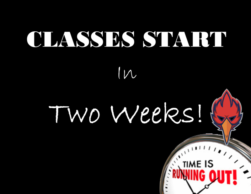 Classes start in TWO WEEKS!